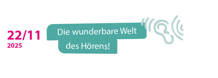 22.11.2025 Die wunderbare Welt des Hörens!